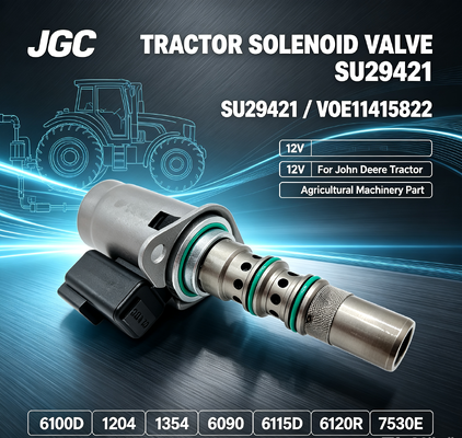 Válvula Solenoide 12V SU29421 VOE11415822 para Tractor 6100D 1204 1354 6090 6115D 6120R 7530E Pieza de Maquinaria Agrícola
